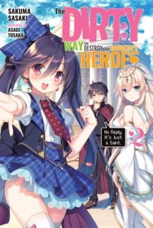 The Dirty Way to Destroy the Goddess's Hero, Vol. 2 (light novel)