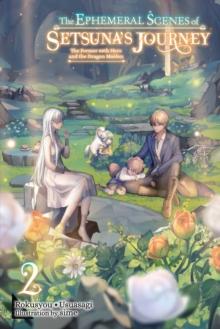 The Ephemeral Scenes of Setsuna's Journey, Vol. 2 (light novel)