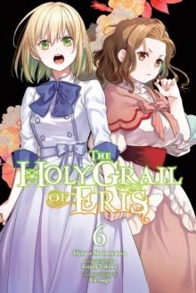 The Holy Grail of Eris, Vol. 6 (manga)