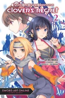 Sword Art Online Alternative Clover's Regret, Vol. 2 (light novel)