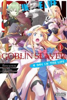 Goblin Slayer: A Day in the Life, Vol. 1 (manga)