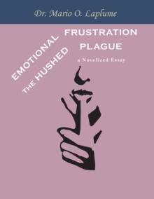 Emotional Frustration : The Hushed Plague