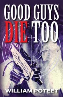 Good Guys Die Too