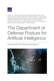 The Department of Defense Posture for Artificial Intelligence : Assessment and Recommendations