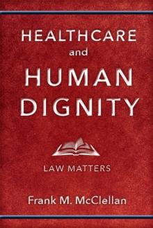 Healthcare and Human Dignity : Law Matters