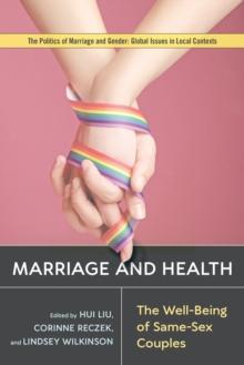 Marriage and Health : The Well-Being of Same-Sex Couples