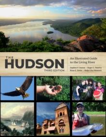 The Hudson : An Illustrated Guide to the Living River