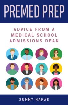 Premed Prep : Advice from a Medical School Admissions Dean