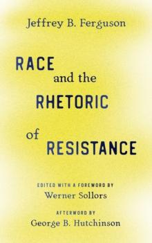 Race and the Rhetoric of Resistance