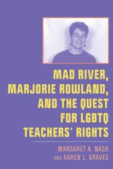 Mad River, Marjorie Rowland, and the Quest for LGBTQ Teachers' Rights