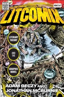 Litcomix : Literary Theory and the Graphic Novel