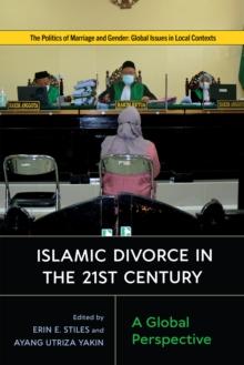 Islamic Divorce in the Twenty-First Century : A Global Perspective