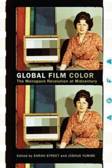 Global Film Color : The Monopack Revolution at Midcentury