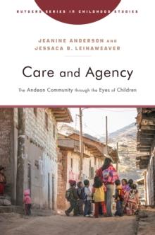 Care and Agency : The Andean Community through the Eyes of Children