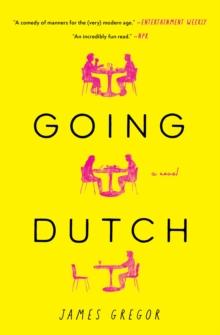 Going Dutch : A Novel