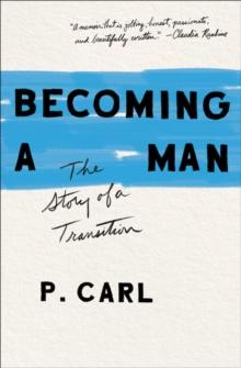 Becoming a Man : The Story of a Transition