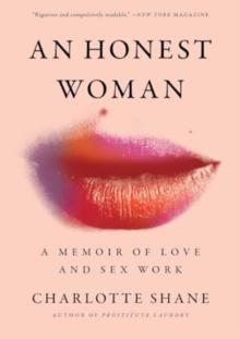 An Honest Woman : A Memoir of Love and Sex Work