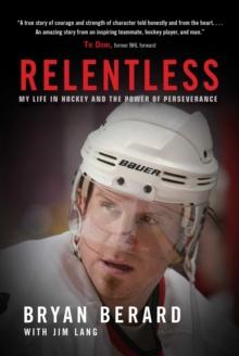 Relentless : My Life in Hockey and the Power of Perseverance