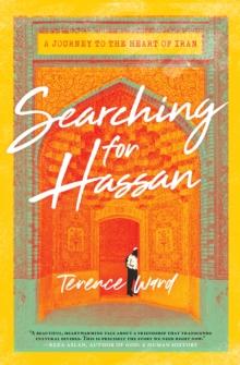 Searching for Hassan : A Journey to the Heart of Iran