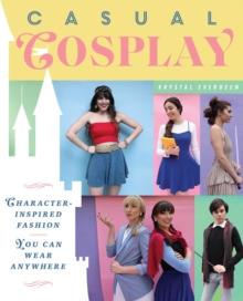 Casual Cosplay : Character-Inspired Fashion You Can Wear Anywhere