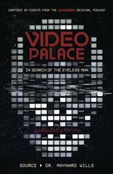 Video Palace: In Search of the Eyeless Man : Collected Stories