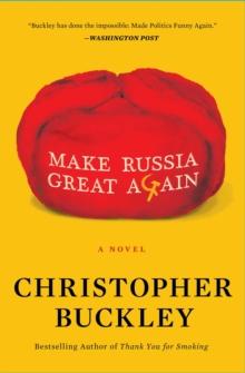 Make Russia Great Again : A Novel