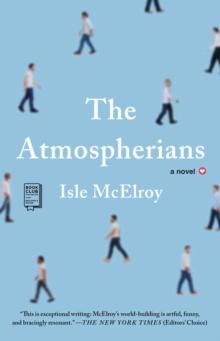 The Atmospherians : A Novel