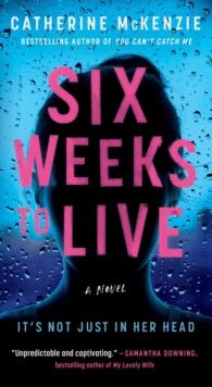 Six Weeks to Live : A Novel