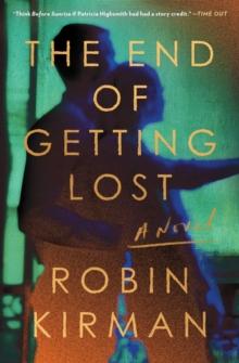 The End of Getting Lost : A Novel