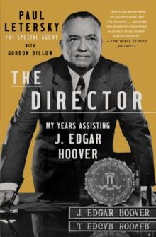 The Director : My Years Assisting J. Edgar Hoover