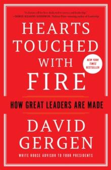 Hearts Touched With Fire : How Great Leaders are Made