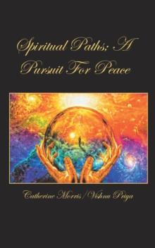 Spiritual Paths; a Pursuit for Peace