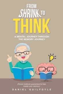 From Shrink to Think : A Mental Journey Through the Memory Journey