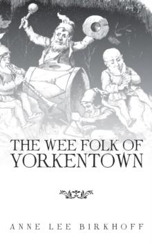 The Wee Folk of Yorkentown