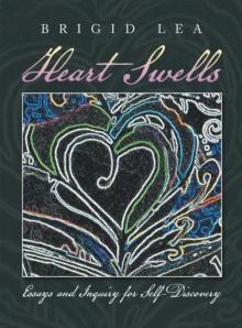 Heart Swells : Essays and Inquiry for Self-Discovery