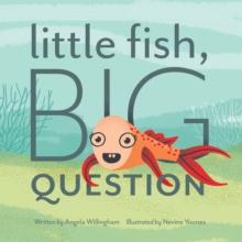 Little Fish, Big Question