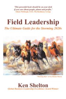 Field Leadership : The Ultimate Guide for the Storming 2020S