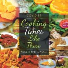 Cooking in Times Like These : Covid-19