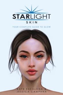 Starlight Skin : Your Complete Guide to Glow