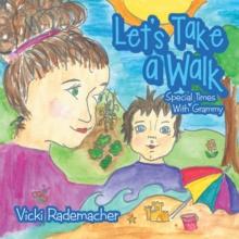 Let's Take a Walk : Special Times with Grammy