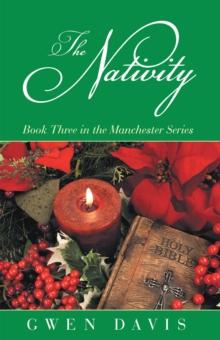 The Nativity : Book Three in the Manchester Series