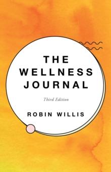 The Wellness Journal : Third Edition