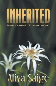 Inherited : Family Curse. Future Hope. (Second Edition)