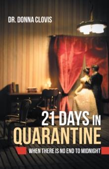 21 Days in Quarantine : When There Is No End to Midnight