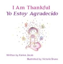 I Am Thankful Yo Estoy Agradecido