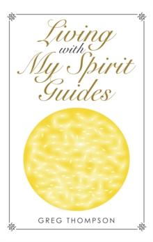 Living with My Spirit Guides