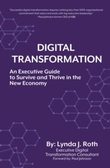 Digital Transformation : An Executive Guide to Survive and Thrive in the New Economy