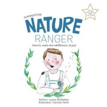 Nature Ranger : Insects, Webs and Wildflowers, Oh Joy!