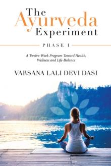 The Ayurveda Experiment : Phase I