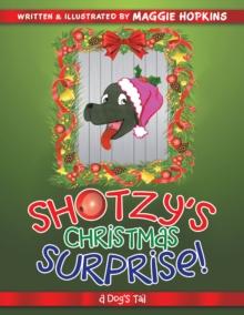 Shotzy's Christmas Surprise! : A Dog's Tail